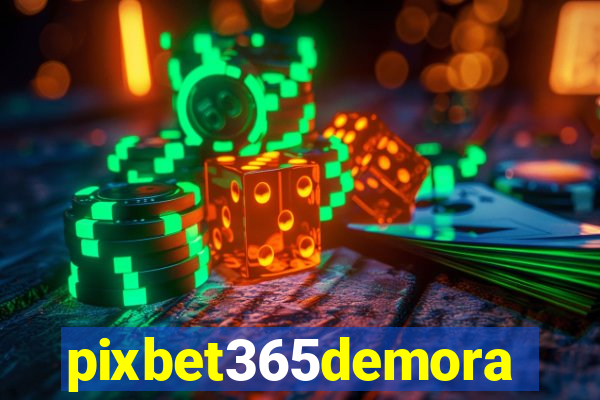 pixbet365demora