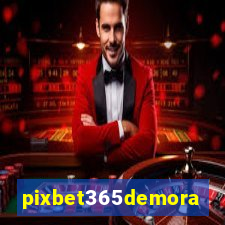 pixbet365demora