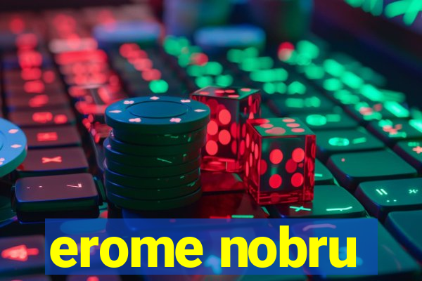 erome nobru