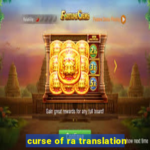 curse of ra translation