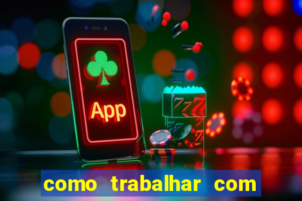 como trabalhar com jogos de aposta