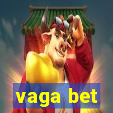 vaga bet