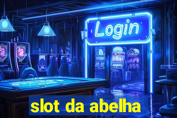 slot da abelha