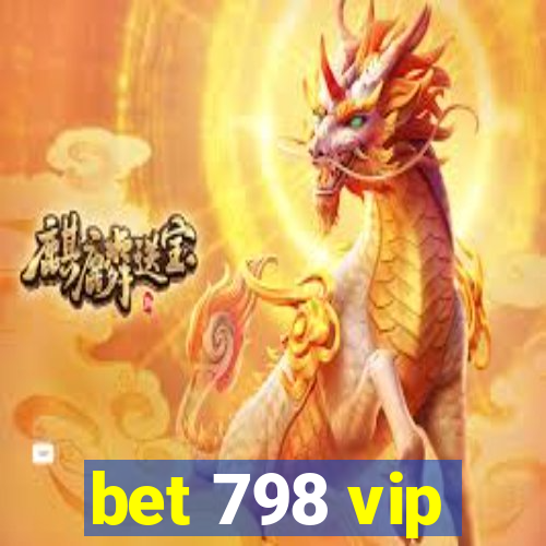 bet 798 vip