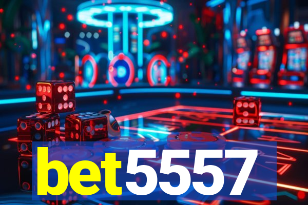 bet5557