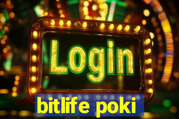 bitlife poki