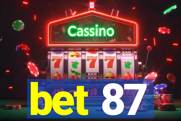 bet 87