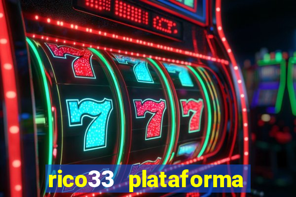 rico33 plataforma de jogos