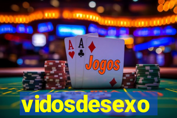 vidosdesexo