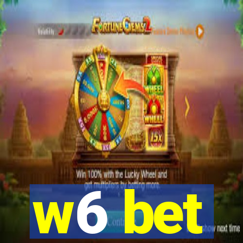 w6 bet