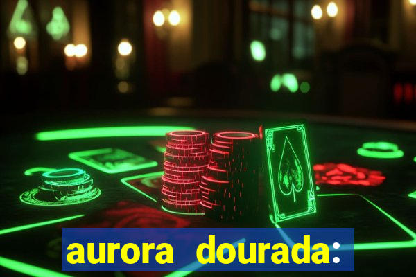 aurora dourada: retorno pdf