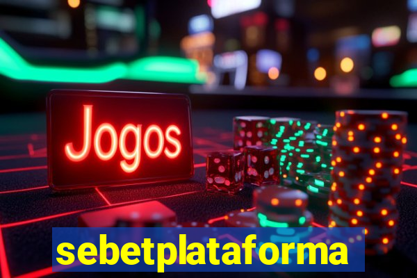 sebetplataforma