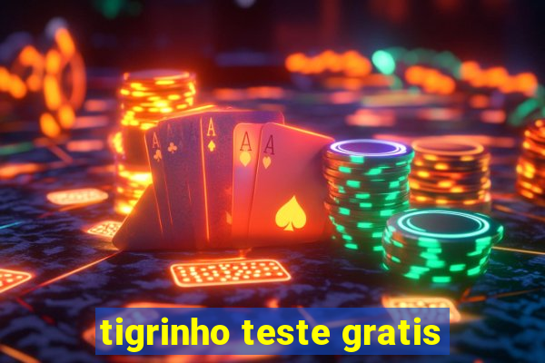 tigrinho teste gratis