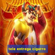 tele entrega cigarro