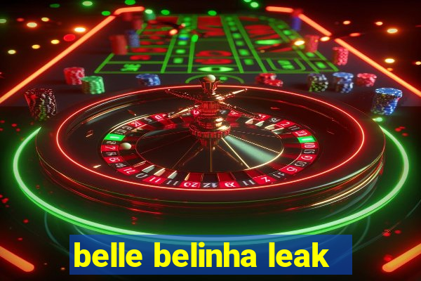 belle belinha leak