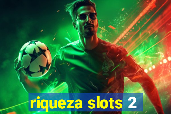 riqueza slots 2