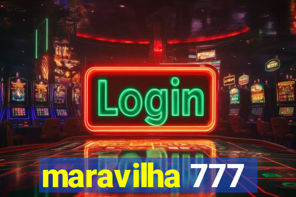 maravilha 777