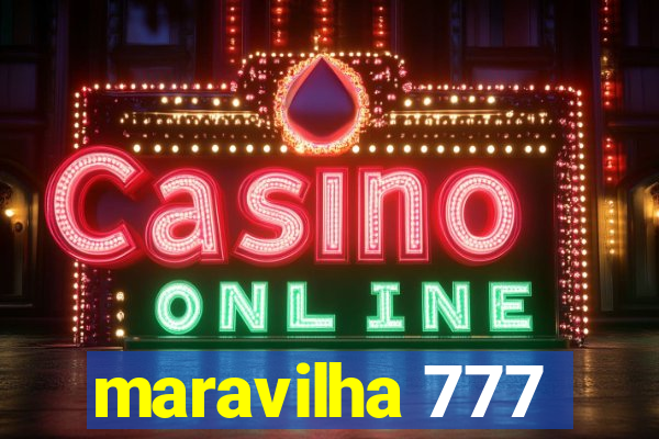 maravilha 777