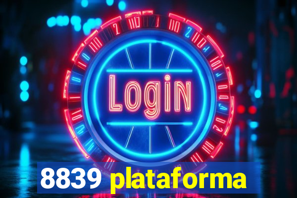 8839 plataforma