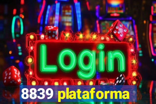 8839 plataforma