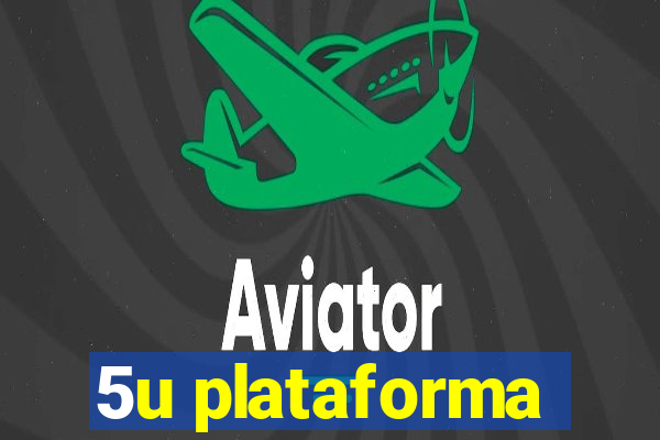 5u plataforma