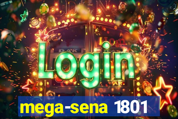 mega-sena 1801