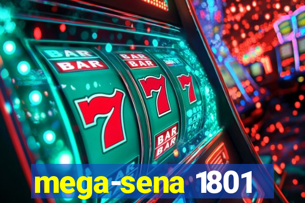 mega-sena 1801