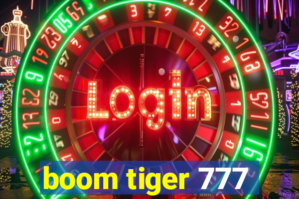 boom tiger 777