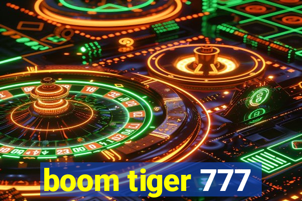 boom tiger 777