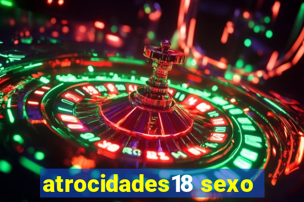 atrocidades18 sexo