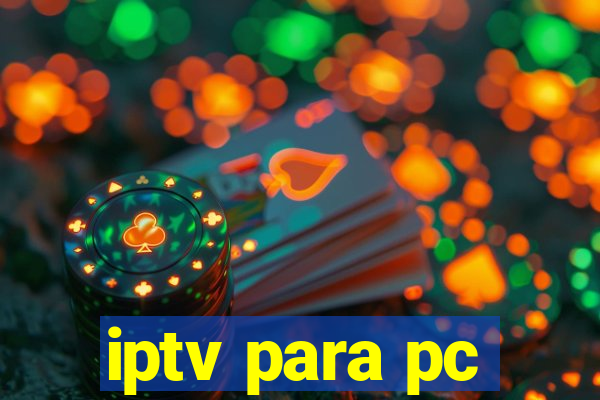 iptv para pc