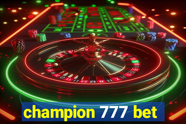 champion 777 bet