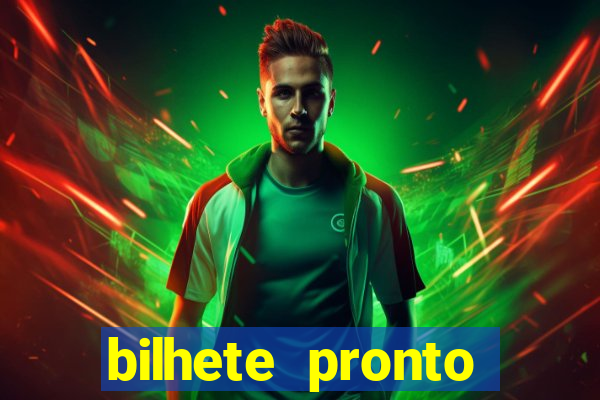 bilhete pronto jogos de hoje