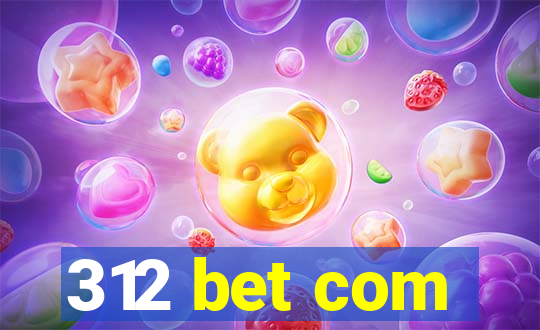 312 bet com