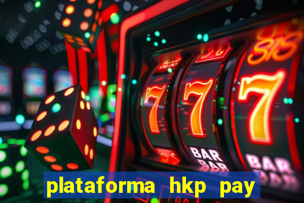 plataforma hkp pay jogos online