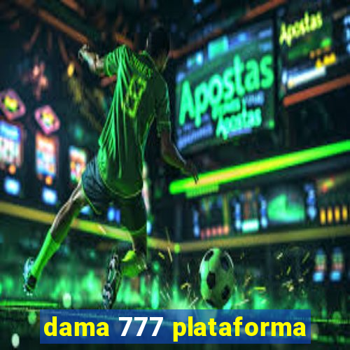 dama 777 plataforma