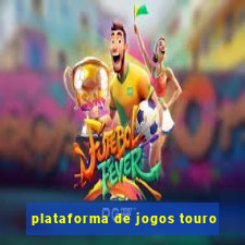 plataforma de jogos touro