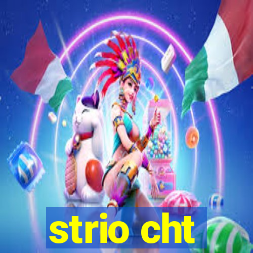 strio cht