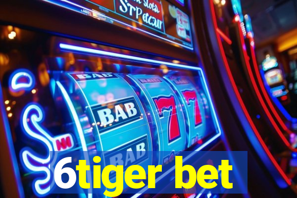 6tiger bet