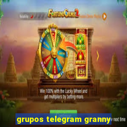 grupos telegram granny