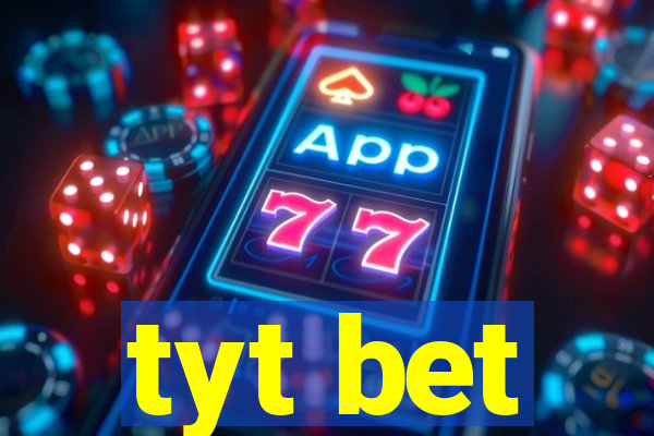 tyt bet