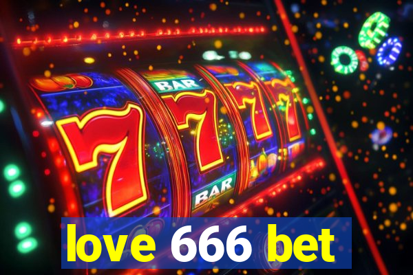 love 666 bet