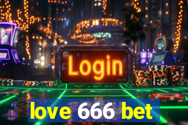 love 666 bet