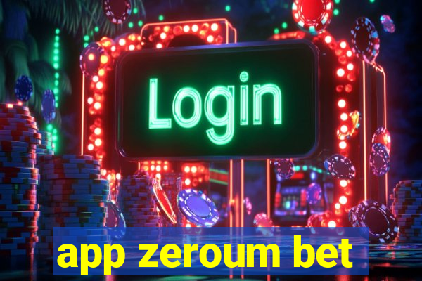 app zeroum bet