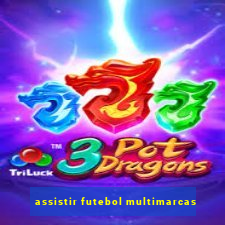 assistir futebol multimarcas