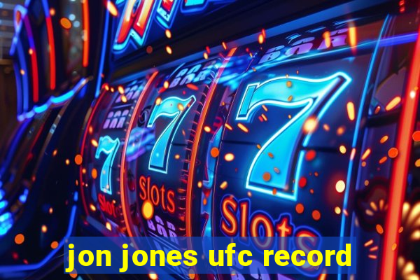 jon jones ufc record