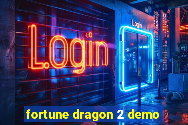 fortune dragon 2 demo