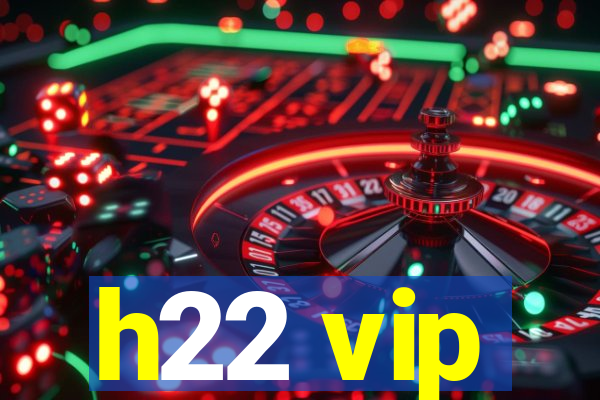 h22 vip