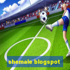 shemale blogspot