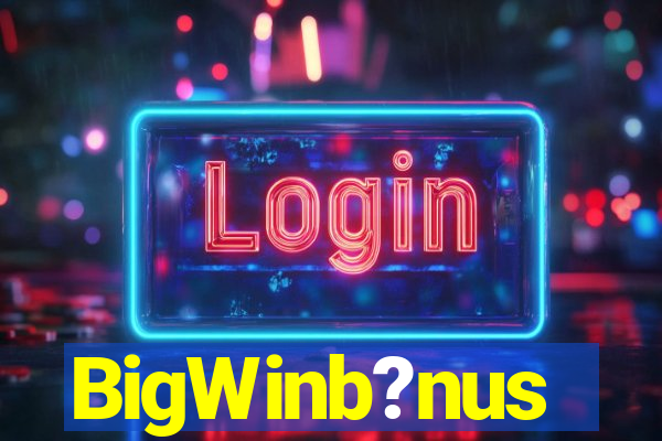 BigWinb?nus